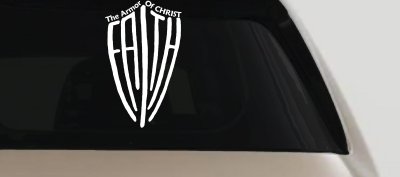 The Armor Of Christ Faith Shield Christian Car or Truck Window Vinyl Decal Sticker