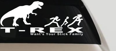 T Rex Wants Your Stick Family Funny Car or Truck Window Vinyl Decal Sticker