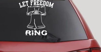 Liberty Bell Let Freedom Ring Car or Truck Window Vinyl Decal Sticker
