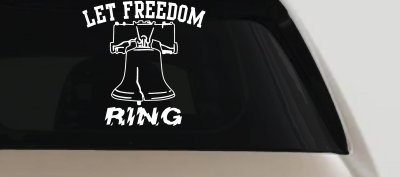 Liberty Bell Let Freedom Ring Car or Truck Window Vinyl Decal Sticker