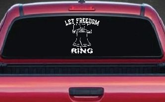 Liberty Bell Let Freedom Ring Car or Truck Window Decal Sticker