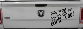 Silly Boys Truck Are For Girls Too Off Road Car or Truck Window Vinyl Decal Sticker (Black)