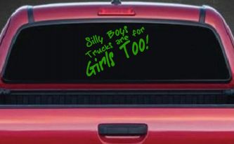 Silly Boys Truck Are For Girls Too Off Road Car or Truck Window Decal Sticker (Lime)