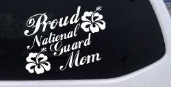 Proud National Guard Mom Hibiscus Flowers Military Car or Truck Window Decal Sticker