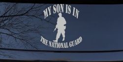 My Son Is In The National Guard Military Car or Truck Window Decal Sticker (Light Gray)