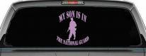 My Son Is In The National Guard Military Car or Truck Window Decal Sticker (Lilac)
