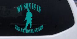 My Son Is In The National Guard Military Car or Truck Window Decal Sticker (Turquoise)