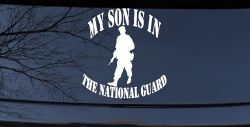 My Son Is In The National Guard Military Car or Truck Window Decal Sticker