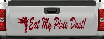 Eat My Pixie Dust Car or Truck Window Decal Sticker (Burgundy)
