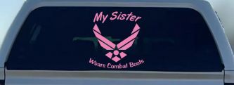 My Sister Wears Combat Boots Air Force Military Car or Truck Window Decal Sticker (Pink)