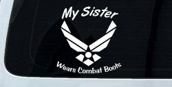 My Sister Wears Combat Boots Air Force Military Car or Truck Window Decal Sticker