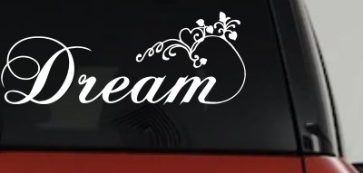 Dream with Swirls and Hearts Girlie Car or Truck Window Vinyl Decal Sticker