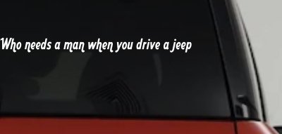 Who Needs A Man When You Drive A Jeep Off Road Car or Truck Window Vinyl Decal Sticker