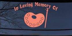 In Loving Memory Of Artist Brush Pallet Other Car or Truck Window Vinyl Decal Sticker (Coral)