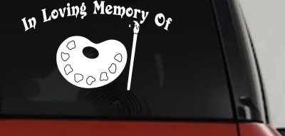 In Loving Memory Of Artist Brush Pallet Other Car or Truck Window Vinyl Decal Sticker