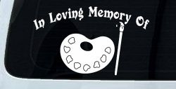 In Loving Memory Of Artist Brush Pallet Other Car or Truck Window Decal Sticker
