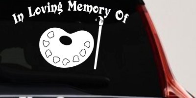In Loving Memory Of Artist Brush Pallet Other Car or Truck Window Vinyl Decal Sticker