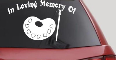 In Loving Memory Of Artist Brush Pallet Other Car or Truck Window Vinyl Decal Sticker