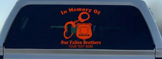 In Memory Of Our Fallen Brothers Police Car or Truck Window Decal Sticker (Orange Red)