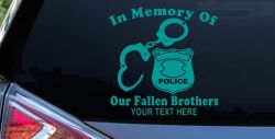 In Memory Of Our Fallen Brothers Police Car or Truck Window Decal Sticker (Turquoise)