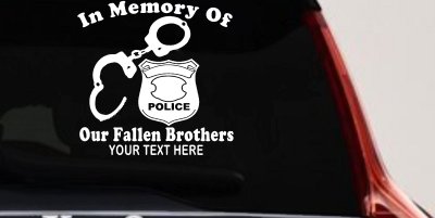 In Memory Of Our Fallen Brothers Police Car or Truck Window Vinyl Decal Sticker