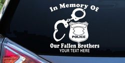 In Memory Of Our Fallen Brothers Police Car or Truck Window Decal Sticker