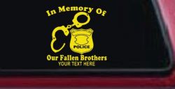 In Memory Of Our Fallen Brothers Police Car or Truck Window Decal Sticker (Yellow)