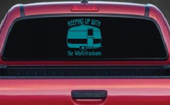 Keeping Up With The Whitetrashians Funny Car or Truck Window Decal Sticker (Turquoise Blue)