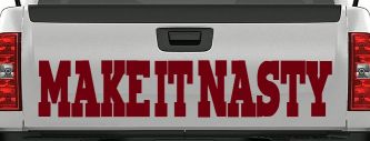 Make It Nasty Country Car or Truck Window Vinyl Decal Sticker (Burgundy)