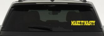 Make It Nasty Country Car or Truck Window Decal Sticker (Yellow)