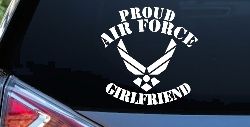 Proud Air Force Girlfriend Military Car or Truck Window Decal Sticker