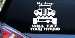My Jeep Will Eat Your Hybrid Off Road Car or Truck Window Decal Sticker