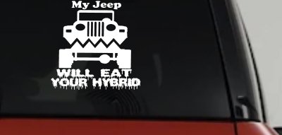 My Jeep Will Eat Your Hybrid Off Road Car or Truck Window Vinyl Decal Sticker
