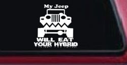My Jeep Will Eat Your Hybrid Off Road Car or Truck Window Decal Sticker