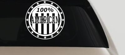 100 Percent American Pride Patriotic Car or Truck Window Vinyl Decal Sticker
