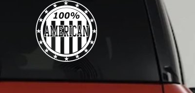 100 Percent American Pride Patriotic Car or Truck Window Vinyl Decal Sticker