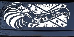 American By Birth Southern By The Grace Of God Country Car or Truck Window Decal Sticker