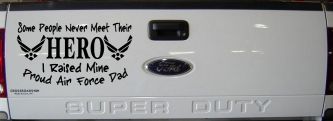 Some People Never Meet Their Hero I Raised Mine Proud Air Force Dad Military Car or Truck Window Decal Sticker (Black)