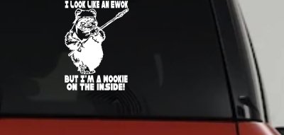 I Look Like An Ewok But I'm Wookie On The Inside Sci Fi Car or Truck Window Vinyl Decal Sticker