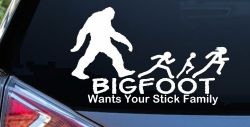 Bigfoot Wants Your Stick Family Funny Car or Truck Window Decal Sticker