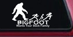 Bigfoot Wants Your Stick Family Funny Car or Truck Window Decal Sticker
