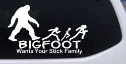 Bigfoot Wants Your Stick Family Funny Car or Truck Window Decal Sticker