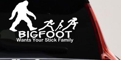 Bigfoot Wants Your Stick Family Funny Car or Truck Window Vinyl Decal Sticker