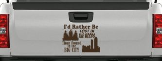 I'd Rather Be Lost In The Woods Than Found In The Big City Country Nature hiking and Hunting Car or Truck Window Vinyl Decal Sticker (Brown)