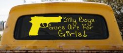Silly Boys Guns Are For Girls Car or Truck Window Vinyl Decal Sticker (Yellow)