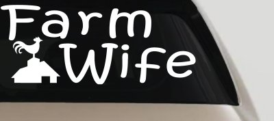 Farm Wife Country Car or Truck Window Vinyl Decal Sticker