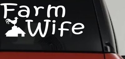 Farm Wife Country Car or Truck Window Vinyl Decal Sticker