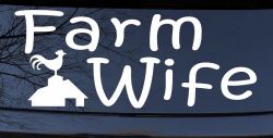 Farm Wife Country Car or Truck Window Decal Sticker