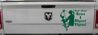 I Don't Wear Bows I Shoot Them Hunting Car or Truck Window Decal Sticker (Dark Green)
