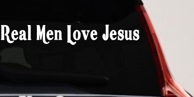 Real Men Love Jesus Christian Car or Truck Window Vinyl Decal Sticker